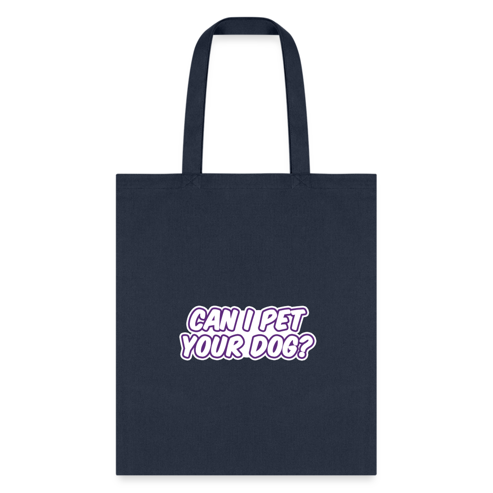 Can I Pet Your Dog? Cotton Tote Bag