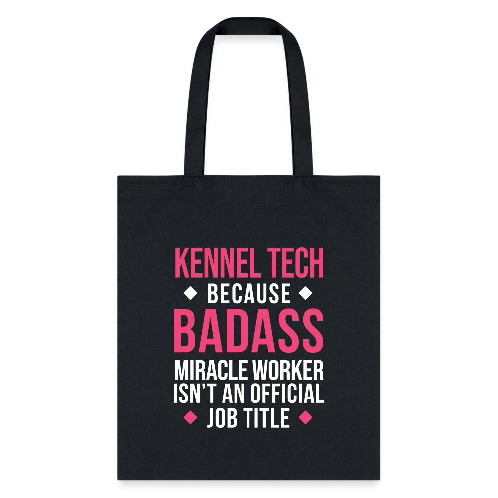 Kennel Tech Tote Bag - Funny Pet Groomer Gift with Badass Miracle Worker Quote
