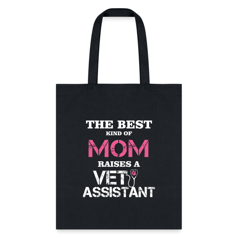 Vet Assistant Mom Tote Bag - The Best Kind of Mom Raises a Vet Assistant