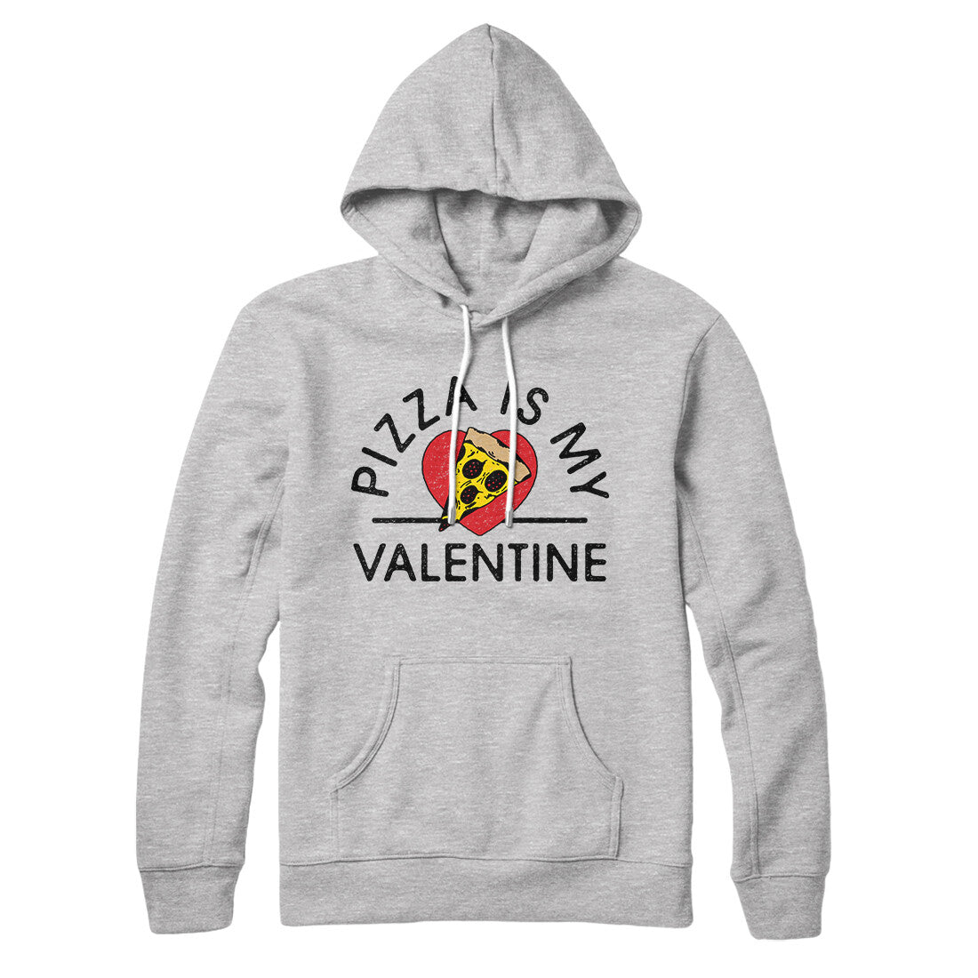 Pizza Is My Valentine Hoodie